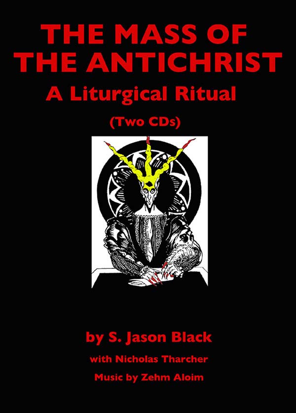 The Mass of the Antichrist: A Liturgical Ritual